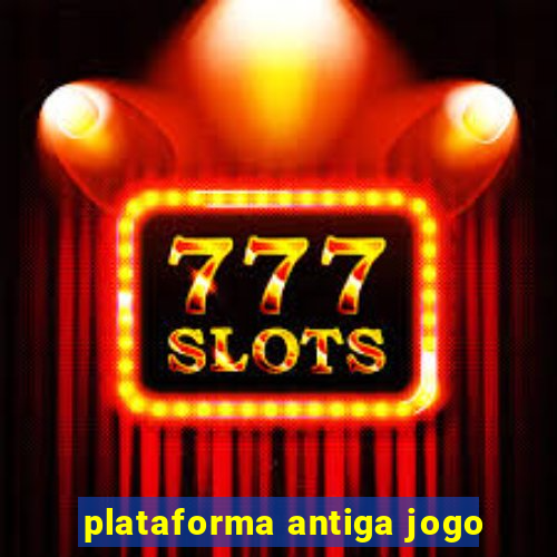 plataforma antiga jogo